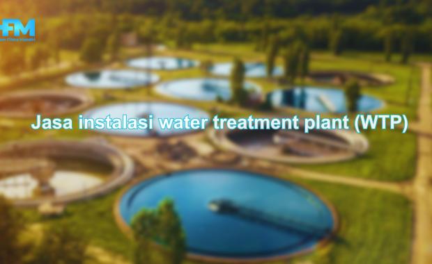 Jasa instalasi water treatment plant (WTP)